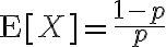 $\text{E}[X]=\frac{1-p}{p}$